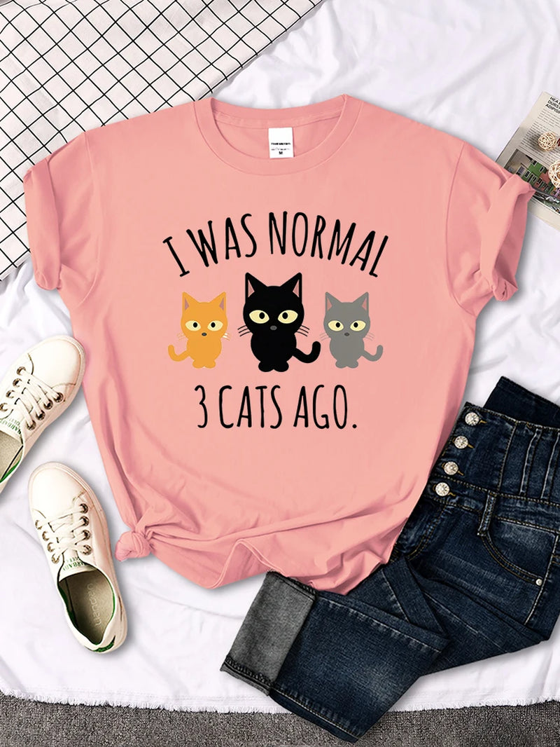 I Was Normal 3 Cats Ago Print Womens T-Shirt Summer Women Stitch Clothes Quality T Shirts Breathable Casual Top Oversized