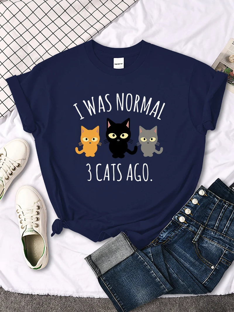 I Was Normal 3 Cats Ago Print Womens T-Shirt Summer Women Stitch Clothes Quality T Shirts Breathable Casual Top Oversized