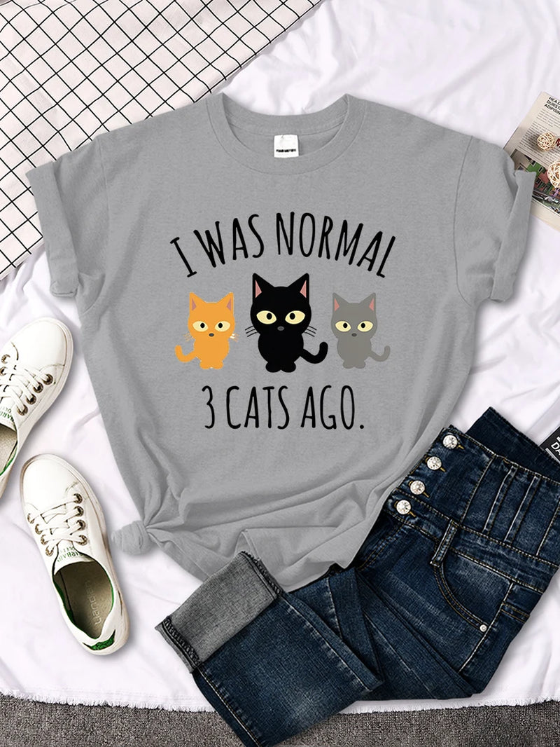 I Was Normal 3 Cats Ago Print Womens T-Shirt Summer Women Stitch Clothes Quality T Shirts Breathable Casual Top Oversized