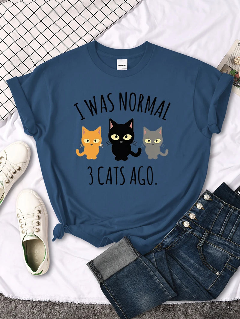 I Was Normal 3 Cats Ago Print Womens T-Shirt Summer Women Stitch Clothes Quality T Shirts Breathable Casual Top Oversized